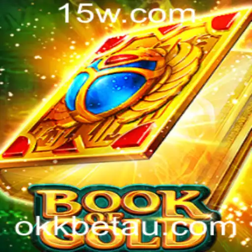 okkbet | Explorando o Mundo Fascinante de BookofGold: Regras e Estratégias