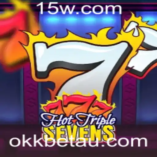 okkbet | Explorando o Excitante Mundo do HotTripleSevens no Okkbet