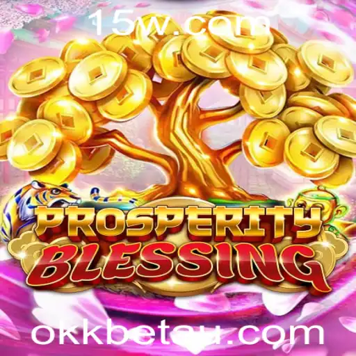 okkbet | ProsperityBlessing: Um Jogo Empolgante para Enriquecer a Sua Experiência de Entretenimento